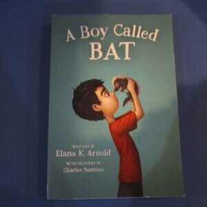 Boy Called Bat by Elana K. Arnold (2018, Trade Paperback)